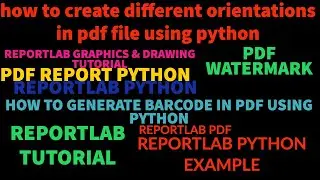 REPORTLAB|REPORTLAB PYTHON TUTORIAL|How To Create Orientations In Pdf Using Python|PART:49