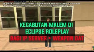 ECLIPSE ROLEPLAY  | BAGI IP + WEAPON.DAT