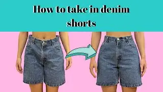 How to take in denim shorts on the waist | step by step tutorial