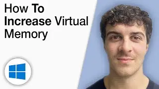 How to Increase Windows 10 Virtual Memory [2025 Full Guide]