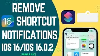 How To Remove Shortcut Notification on iPhone iOS 16.3