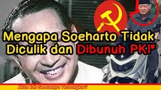 Mengapa Soeharto Tidak Diculik dan Dibunuh oleh PKI: Membongkar Misteri di Balik Kejadian G30S