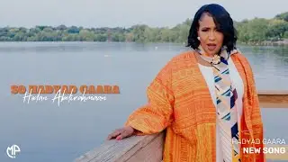 HODAN ABDIRAHMAAN 2023 | SO HADYAD GAAROO AN HELAY MA TIHID | HEES CUSUB