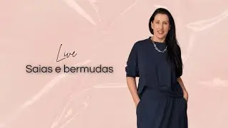 Live saias e bermudas !