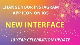 How To Change Instagram App Icon Logo - 10th Year Anniversary | Instagram 10 Year Update