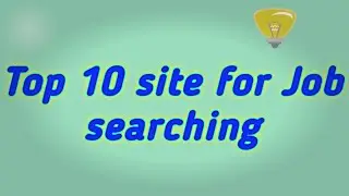 Top 10 site for Job Searching || Best site for Job Seekers