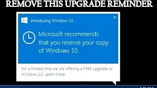 How To Disable Windows 10 Upgrade Reminder - Remove Reserve Your Copy Nag Screen