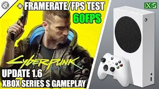 Cyberpunk 2077: 60FPS - Xbox Series S Gameplay + FPS Test