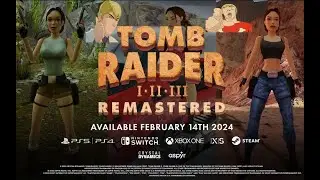 la sortie de  Tomb Raider I III Remastered
