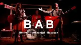 BAB (Bernov, Archangel, Babayan)