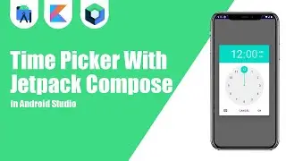 Time Picker With Jetpack Compose in Android Studio | Kotlin | Jetpack Compose | Android Tutorials