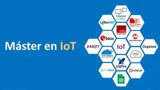 Máster en IoT - Wifi, LoRa, Sigfox, Node Red, GPS, AWS IoT Core.