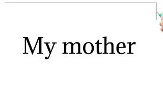 My mother| 10 line essay | speech for beginners