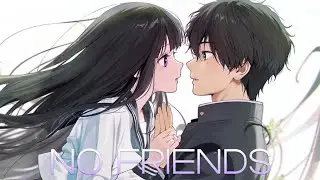 ♬ Nightcore - No Friends (Lyrics) ♬