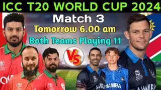 T20 World Cup 2024 | Match 3 Oman vs Namibia Playing 11 | Oman vs Namibia Match Preview & Playing 11