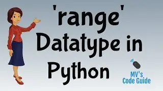 14.  Data Types in Python -Lecture 6 -   range datatype