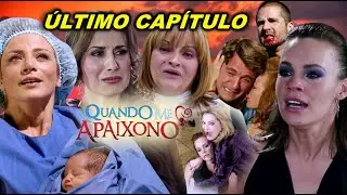 Quando Me Apaixono - O GRANDE FINAL - Penúltimo e último Capítulo COMPLETO de Quando Me Apaixono