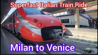 Milan to Venice Italy's Superfast Italian Train Experience