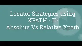 Selenium Webdriver | JAVA | Locator Strategies | Xpath ID | Tutorial # 6
