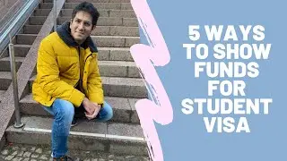 5 Ways to show funds for Student VIsa | Student VISA Requirement 