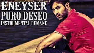 Eneyser - Puro deseo [Instrumental remake]