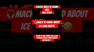 🤣#classic Mack 10 CRANK CALL from 2008‼️What does he say bout ICE CUBE beef🫣#hiphop #beef #mack10