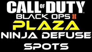 Black Ops 2 - Plaza Ninja Defuse Spots / Tutorial by Product Shard