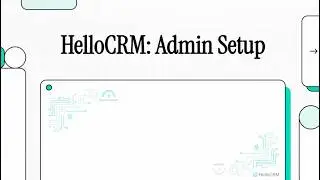 HelloCRM Admin Guide: Configuring Integrations, Permissions & Billing