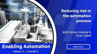 Reducing risk in the automation process - Enabling Automation