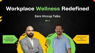Revolutionizing Workplace Wellness with Daniel Bolus (CEO of Club Health) | Zero Hiccup Talks