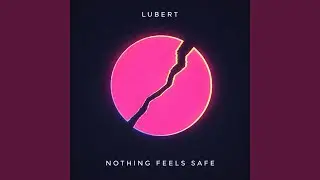 Nothing Feels Safe