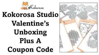 Kokorosa GDT Valentine's Unboxing Plus A Coupon Code