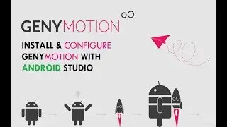 HOW TO INSTALL AND CONFIGURE GENYMOTION WITH ANDROID STUDIO.