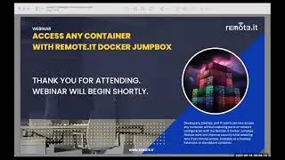 Webinar   Access any container with Remote It Docker Jumpbox
