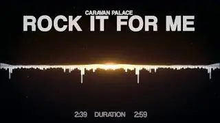 Caravan Palace - Rock It For Me