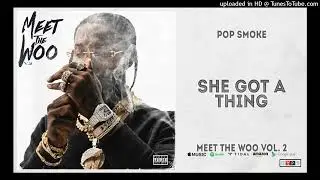 Pop Smoke - She Got A Thing (Instrumental With Background Vocals)