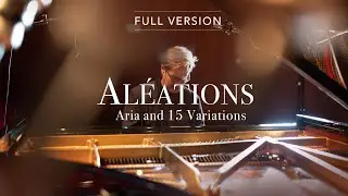 „ALÉATIONS“ Full Version, Aria and 15 Variations