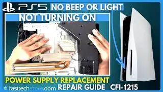 PS5 No Power Repair Guide - No Beep or Light when the Power Button is Pressed (CFI-1215)