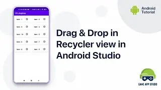 Drag & Drop in recycler view in Android Studio | Game App Studio Tutorials
