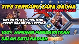 GRAND COLLECTION ML TRICK 2023 - TIPS DRAW GRAND COLLECTION MLBB