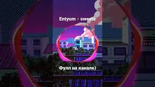 sweets Entyum