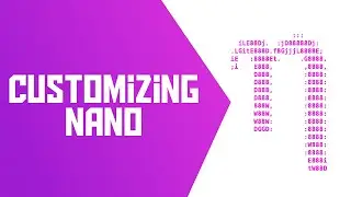 How to Customize Nano