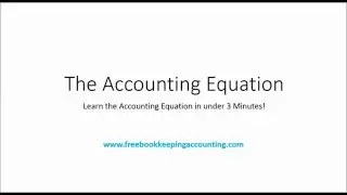 The Accounting Equation - Learn the Accounting Equation in 4 Minutes!