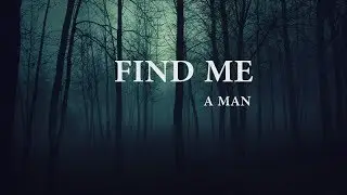FIND ME by A MAN