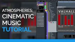Atmospheres - Cinematic Music Tutorial: From Idea To Finished Recording