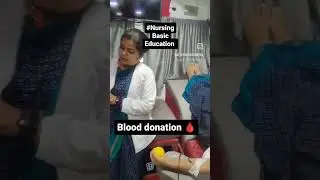 Donate blood save life #Nursingbasiceducation #Nursinglife#AfreenKhatoon