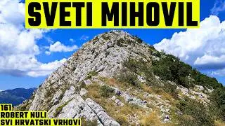 Sveti Mihovil, 1245m - planinarenje [161. VRH iz serijala SVI HRVATSKI VRHOVI] 4K