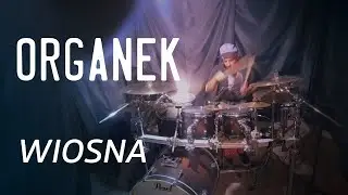 Organek - Wiosna - Drum Cover