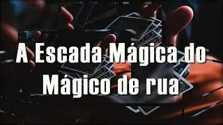 A Escada Mágica do Mágico de rua