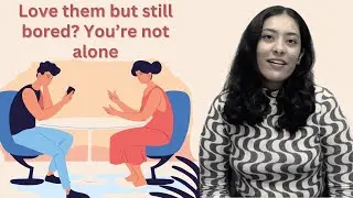 Why Do Healthy Relationships Feel Boring? | A Psychologist's Perspective
